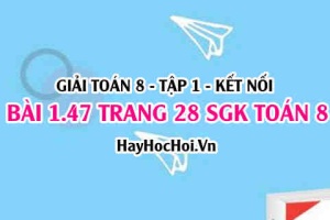 Giải bài 1.47 trang 28 Toán 8 Tập 1 SGK Kết nối tri thức